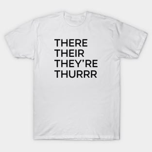 There Their They're Thurrr T-Shirt